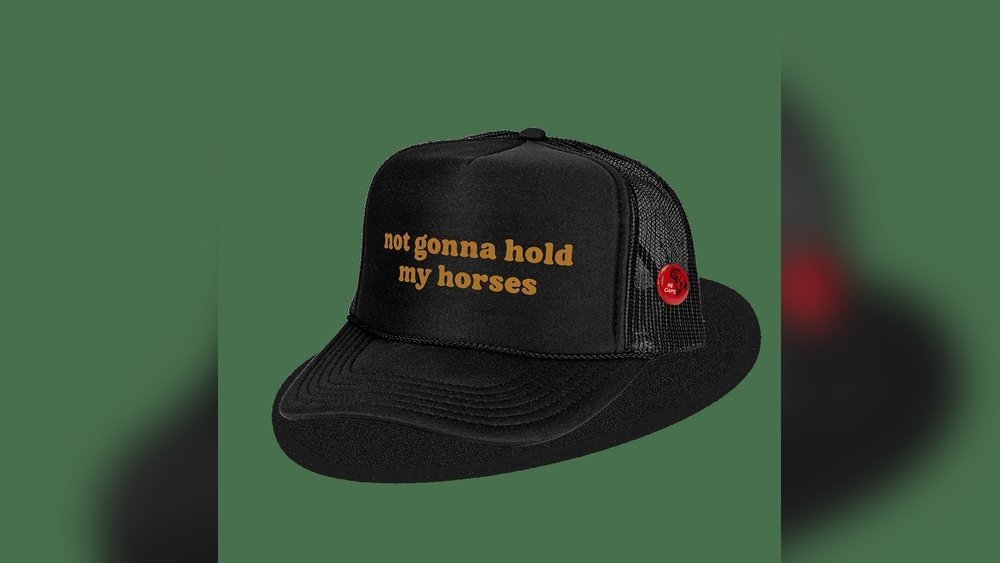 Not Gonna Hold My Horses Hat